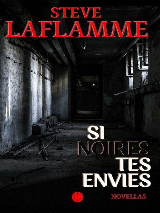 Title details for Si noires tes envies by Steve Laflamme - Available